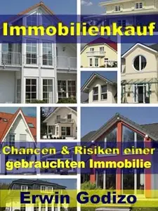 Immobilienkauf - Chancen und Risiken einer gebrauchten Immobilie