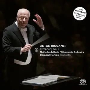 Netherlands Radio PO, Bernard Haitink - Bruckner: Symphony No. 7 (2021) MCH SACD ISO + DSD64 + Hi-Res FLAC