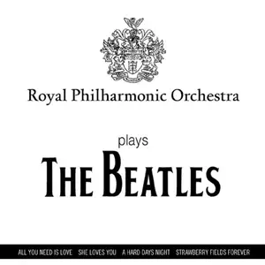 Royal Philharmonic Orchestra - Plays The Beatles (2008)