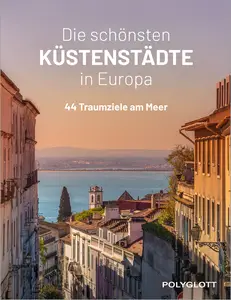 diverse - Die schönsten Küstenstädte in Europa