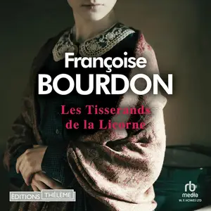 Francoise Bourdon, "Les tisserands de la licorne"