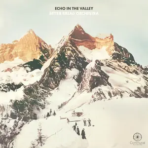 Bitter Bread Orchestra - Echo In The Valley (2025) (Hi-Res)