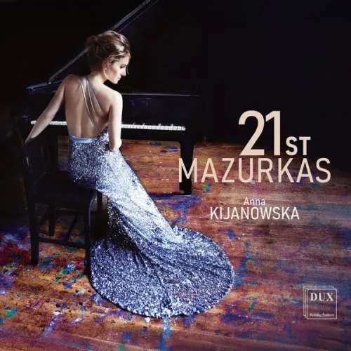 Anna Kijanowska - 21st Mazurkas (2025)