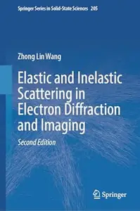Elastic and Inelastic Scattering in Electron Diffraction and Imaging (2nd Edition)