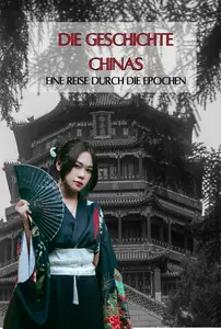 Die Geschichte Chinas (German Edition)