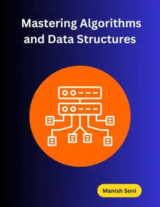 Mastering Algorithms and Data Structures