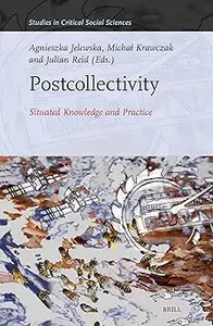 Postcollectivity: Situated Knowledge and Practice