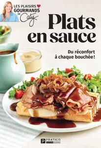 Collectif, "Plats en sauce: Du réconfort à chaque bouchée !"