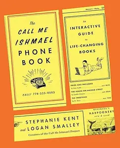 The Call Me Ishmael Phone Book: An Interactive Guide to Life-Changing Books (Repost)