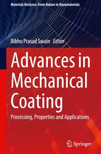 Advances in Mechanical Coating: Processing, Properties and Applications