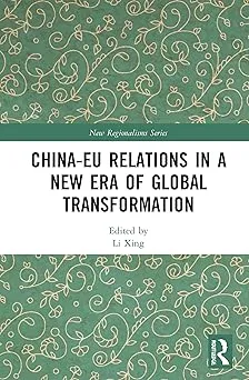 China-EU Relations in a New Era of Global Transformation
