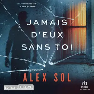 Alex Sol, "Jamais d'eux san(g)s toi"