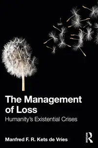 The Management of Loss: Humanity's Existential Crises