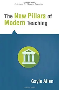 The New Pillars of Modern Teaching