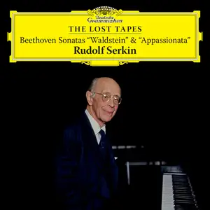 Rudolf Serkin - The Lost Tapes – Beethoven: Piano Sonatas Nos. 21 & 23 (2023) [Official Digital Download]