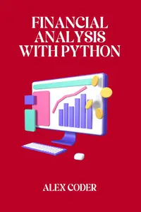 Financial Analysis with Python: Analyzing Financial Data with Pandas, NumPy, and Matplotlib