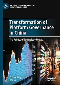 Transformation of Platform Governance in China: The Politics of Technology Routes