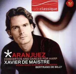 Xavier de Maistre, Vienna RSO - Aranjuez, Concertos and Dances for Harp: Falla, Rodrigo, Tarrega, Granados, Ginastera (2010)