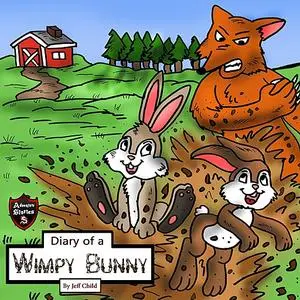 «Diary of a Wimpy Bunny» by Jeff Child