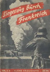 Kleine Kriegshefte 05-06 Siegeszug Durch Frankreich
