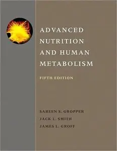 Advanced Nutrition and Human Metabolism, 5 edition (repost)