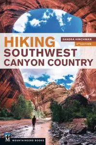 Hiking Southwest Canyon Country, 4th Edition