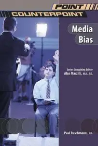 Media Bias (Point/Counterpoint (Chelsea Hardcover)) (Repost)