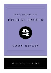 Becoming an Ethical Hacker (Masters at Work)