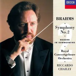 Riccardo Chailly, Royal Concertgebouw Orchestra - Johannes Brahms: Symphony No. 2 & Anton Webern: Im Sommerwind (1990)