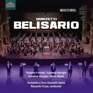Orchestra e Coro Donizetti Opera & Riccardo Frizza - Donizetti: Belisario, A. 47 (2021)