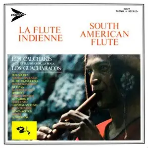 Los Calchakís & Guillermo de la Roca - La flute Indienne Vol. 1 (LP / FLAC)