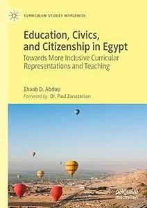 Education, Civics, and Citizenship in Egypt: Towards More Inclusive Curricular Representations and Teaching