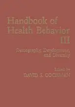 Handbook of Health Behavior Research III: Demography, Development, and Diversity