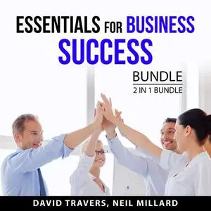 «Essentials for Business Success Bundle, 2 in 1 Bundle: Chillpreneur and The Entrepreneur's Journey» by David Travers, a