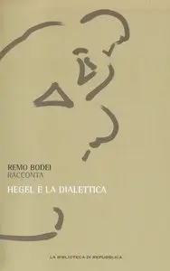 Remo Bodei - Hegel e la dialettica