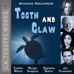 «Tooth and Claw» by Michael Hollinger