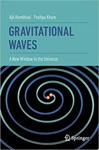 Gravitational Waves: A New Window to the Universe