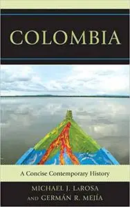 Colombia: A Concise Contemporary History