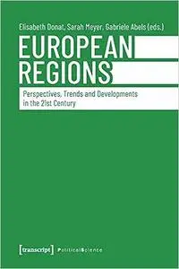 European Regions: Perspectives, Trends and Developments in the 21st Century