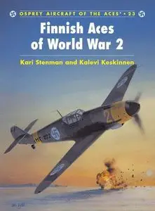 Finnish Aces of World War II (Osprey Aircraft of the Aces 23) (repost)