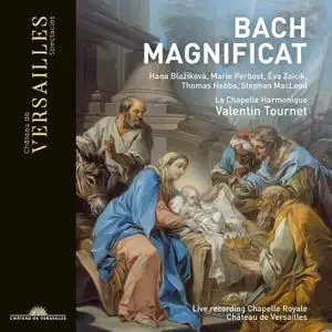 La Chapelle Harmonique, Valentin Tournet - Bach: Magnificat (Live at Chapelle Royale, Château de Versailles) (2019) [24/96]