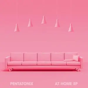 Pentatonix - At Home (EP) (2020)