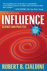 Influence: Science and Practice (5th Edition) (Repost)