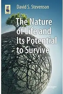 The Nature of Life and Its Potential to Survive [Repost]