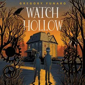 «Watch Hollow» by Gregory Funaro