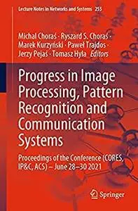 Progress in Image Processing, Pattern Recognition and Communication Systems