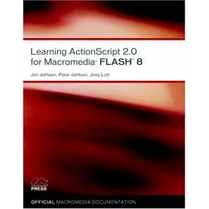 Learning ActionScript 2.0 for Macromedia Flash 8 by Jen deHaan [Repost] 