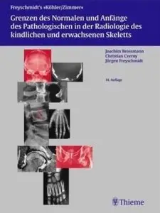 Grenzen des Normalen und Anfange des Pathologischen in der Radiologie des kindlichen und erwachsenen Skeletts (Auflage: 14)