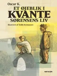 «Et øjeblik i Kvante Sørensens liv» by Oscar K.