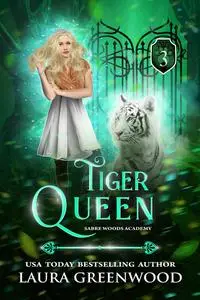 «Tiger Queen» by Laura Greenwood